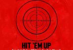 Kwaku DMC - Hit 'Em Up Ft. Jay Bahd, Skyface SDW, Reggie, Braa Benk & O'Kenneth