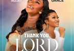 Ruth Adjei - Thank You Lord Ft Efe Grace