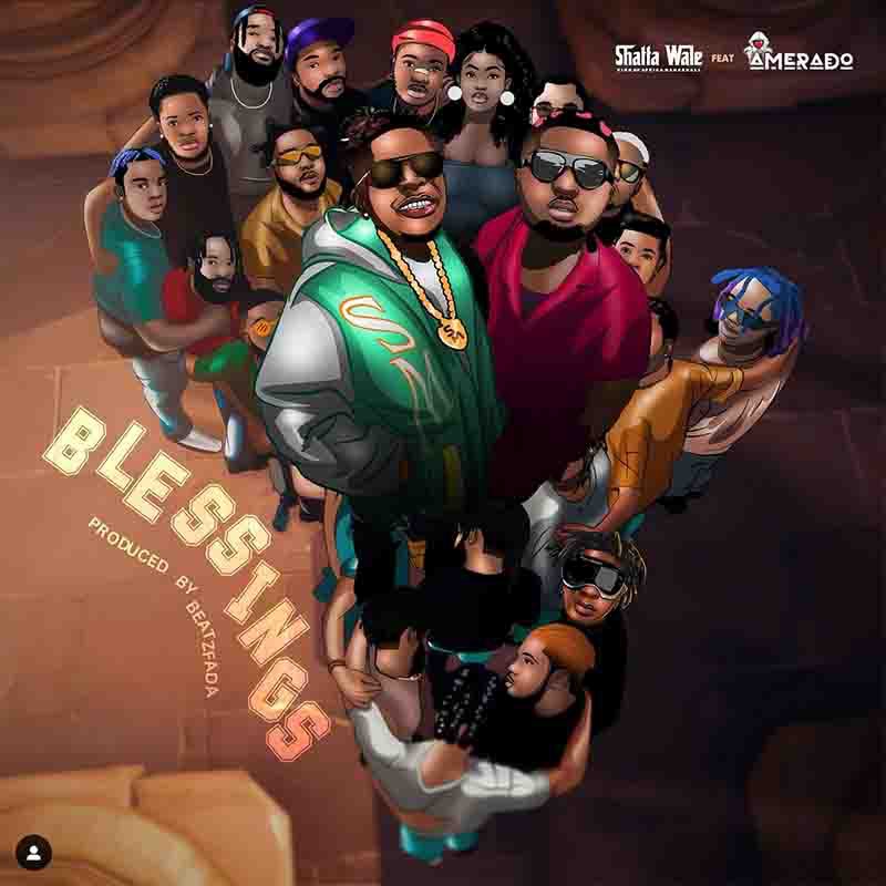 Shatta Wale - Blessings Ft.Amerado