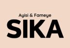 Ayisi Ft. Fameye - Sika