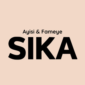 Ayisi Ft. Fameye - Sika