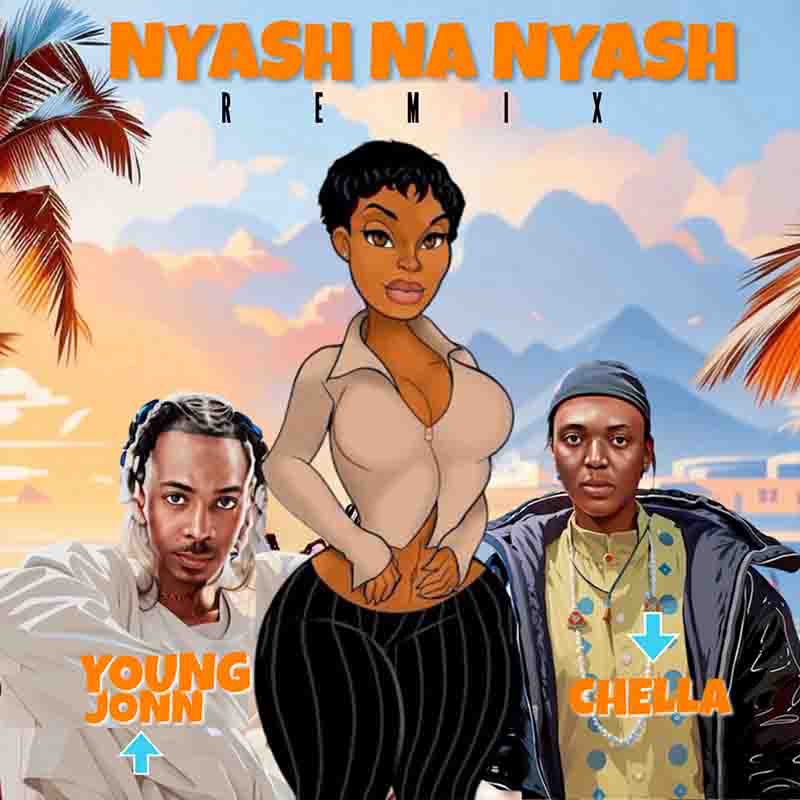 Chella - Nyash Na Nyash (Remix) Ft. Young Jonn