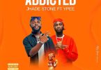 Jhade Stone - Addicted Ft. Ypee