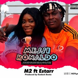 M2 - Messi Ronaldo Ft. Estarr