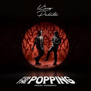 King Paluta - For The Popping