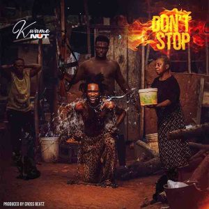 Kwame Nut - Don't Stop