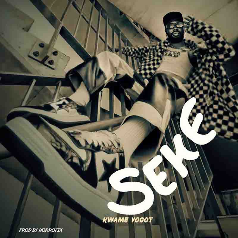 Kwame Yogot - Seke