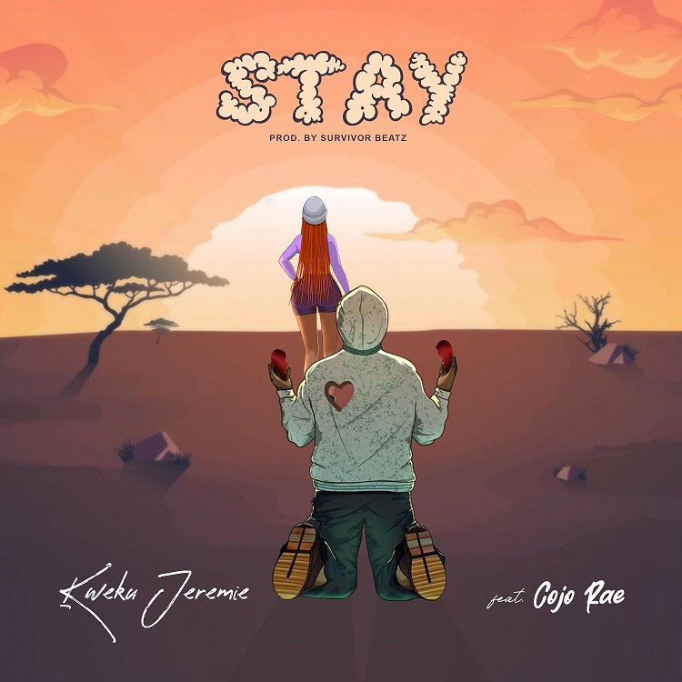 Kweku Jeremie - Stay Ft. Cojo Rae