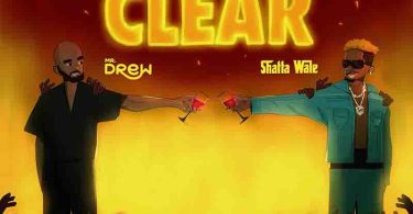 Mr Drew - Road Clear Ft. Shatta Wale