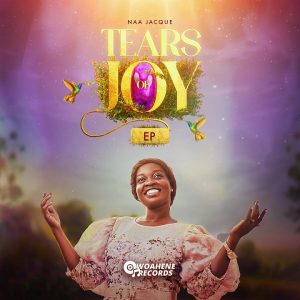 Naa Jacque - Tears Of Joy EP