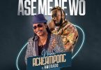 Nana Acheampong - Ase Mene Wo Ft. Amerado