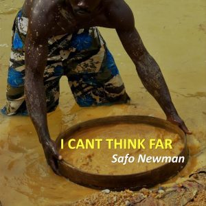 Safo Newman - I Can't Think Far