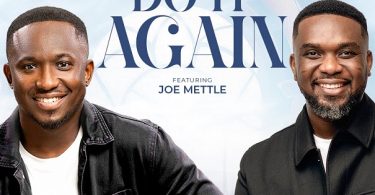 Siisi Baidoo - Do It Again Ft. Joe Mettle