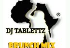 DJ Tablettz - Brunch Mix (2024/2025 DJ Mixtape)