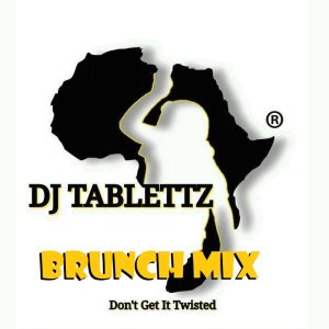 DJ Tablettz - Brunch Mix (2024/2025 DJ Mixtape)