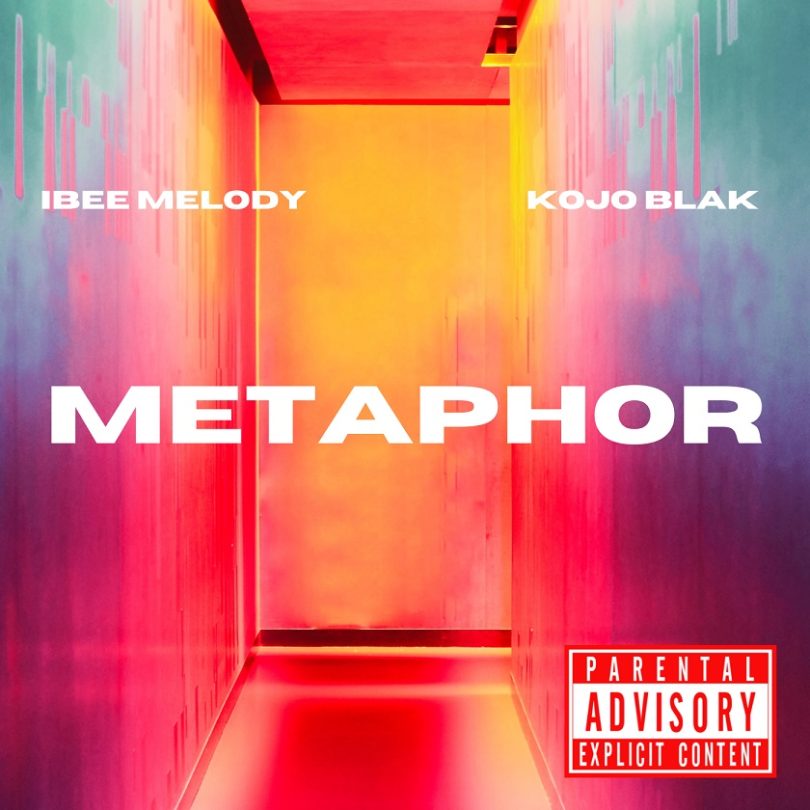 Ibee Melody - Metaphor Feat. Kojo Blak