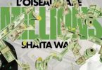 L'Oiseau Rare - Millions Ft Shatta Wale