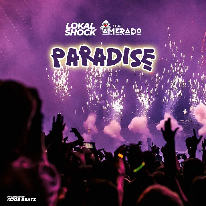 Lokal Shock - Paradise Feat. Amerado