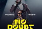 MOGmusic - No Doubt Ft Kingzkid