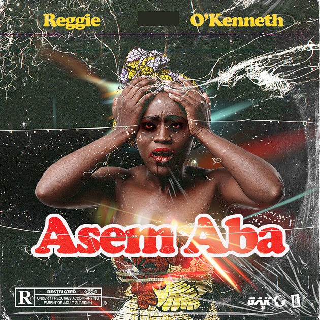 Reggie - Asem Aba Feat. O'Kenneth