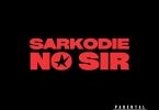 Sarkodie - No Sir