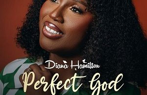 Diana Hamilton - Perfect God (He Loves Me)